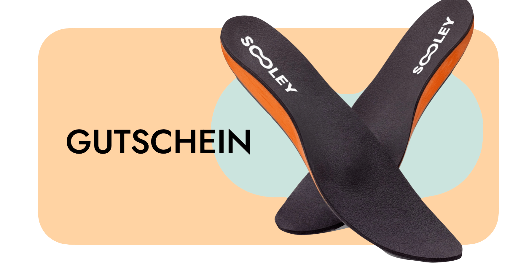 Gutschein für Sooley Schuheinlagen / Einlegesohlen - Sooley